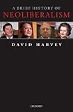 (A Brief History of Neoliberalism) By Harvey, David (Author) Paperback on (03 , 2007)